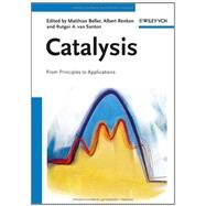 Catalysis From Principles to Applications by Beller, Matthias; Renken, Albert; van Santen, Rutger A., 9783527323494