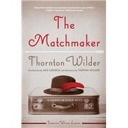 The Matchmaker by Wilder, Thornton, 9780062693495