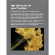 The New Law of Indictments by Pearce, Robert Richard; Archbold, John Frederick, 9780217123495