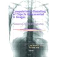 Computational Modelling of Objects Represented in Images. Fundamentals, Methods and Applications: Proceedings of the International Symposium CompIMAGE 2006 (Coimbra, Portugal, 20-21 October 2006) by Tavares; Jopo Manuel R.S., 9780415433495
