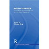 Modern Dramatists: A Casebook of Major British, Irish, and American Playwrights by King,Kimball, 9780815323495