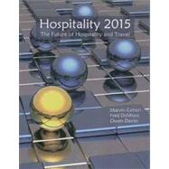 Hospitality 2015: The Future of Hospitality and Travel by Cetron, Marvin; DeMicco, Fred; Davies, Owen, 9780866123495