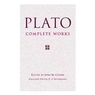 Plato Complete Works by Plato; Cooper, John M.; Hutchinson, D. S., 9780872203495