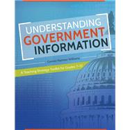 Understanding Government Information by Williams, Connie Hamner, 9781440843495