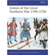Armies of the Great Northern War, 1700-1720 by Esposito, Gabriele; Rava, Giuseppe, 9781472833495