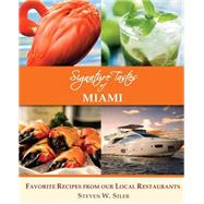 Signature Tastes of Miami by Siler, Steven W., 9781505663495