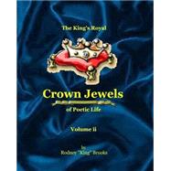 The King's Royal Crown Jewels of Poetic Life by Brooks, Rodney, 9781507573495