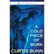 A Cold Piece of Work by Bunn, Curtis, 9781593093495