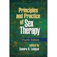Principles and Practice of Sex Therapy, Fourth Edition by Leiblum, Sandra R., 9781593853495