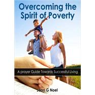 Overcoming the Spirit of Poverty by Noel, Jean, 9781680973495