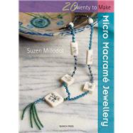 Micro Macrame; Jewellery by Millodot, Suzen, 9781844483495