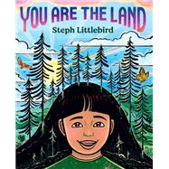 You Are the Land by Littlebird, Steph; Littlebird, Steph, 9798217003495