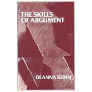 The Skills of Argument by Deanna Kuhn, 9780521423496
