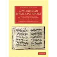 A Palestinian Syriac Lectionary by Lewis, Agnes Smith, 9781108043496