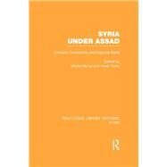 Syria Under Assad: Domestic Constraints and Regional Risks by Maoz,Moshe, 9781138983496