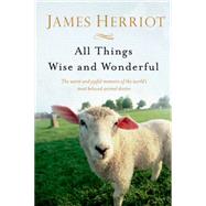 All Things Wise and Wonderful by Herriot, James, 9781250063496