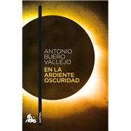 En la ardiente oscuridad (Spanish Edition) by Vallejo, Antonio Buero, 9788467033496