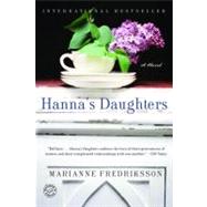 Hanna's Daughters A Novel by FREDRIKSSON, MARIANNE, 9780345433497