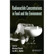Radionuclide Concentrations in Food and the Environment by Poschl, Michael; Nollet, Leo M. L., 9780367453497