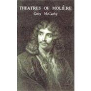 The Theatres of Moliere by Mccarthy; Gerry, 9780415033497