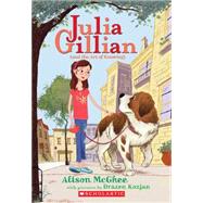 Julia Gillian (and the Art of Knowing) by Mcghee, Alison; Kozjan, Drazen, 9780545033497
