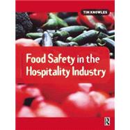 Food Safety in the Hospitality Industry by Knowles,Tim, 9780750653497
