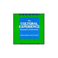 The Cultural Experience: Ethnography in Complex Society by Spradley, James P.; McCurdy, David W., 9780881333497