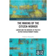 The Making of the Citizen-Worker by Federico Tomasello, 9781003303497