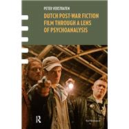 Dutch Post-war Fiction Film through a Lens of Psychoanalysis by Peter Verstraten, 9781040793497