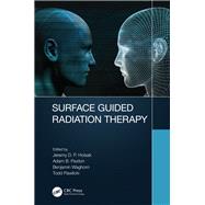 Surface Guided Radiation Therapy by Hoisak, Jeremy D. P.; Paxton, Adam B.; Waghorn, Benjamin; Pawlicki, Todd, 9781138593497