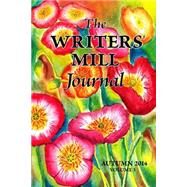 The Writers' Mill Journal by Deeth, Sheila; Cannon, Annie; Lutes, David Bridge; Lynch, Grace; Elstad, James R., 9781502743497