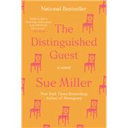 The Distinguished Guest by Miller, Sue, 9780062973498