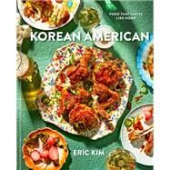 Korean American Food That Tastes Like Home by Kim, Eric, 9780593233498