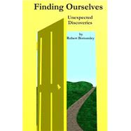 Finding Ourselves Unexpected Discoveries by Bottomley, Robert, 9781508603498