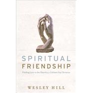 Spiritual Friendship by Hill, Wesley, 9781587433498