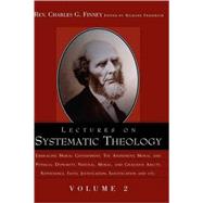 Lectures on Systematic Theology by Finney, Charles Grandison, 9781591603498
