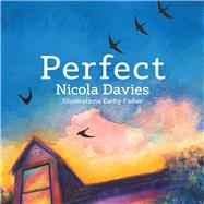 Perfect by Davies, Nicola; Fisher, Cathy, 9781912213498