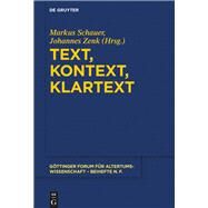 Text, Kontext, Klartext by Schauer, Markus; Zenk, Johannes, 9783110563498