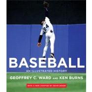 Baseball An Illustrated History, including The Tenth Inning by Ward, Geoffrey C.; Burns, Ken; Baker, Kevin, 9780307273499