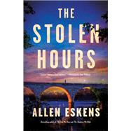 The Stolen Hours by Eskens, Allen, 9780316703499