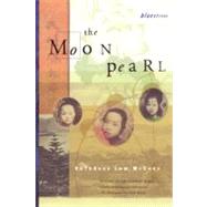 The Moon Pearl by McCunn, Ruthanne Lum, 9780807083499