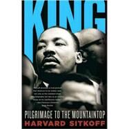 King Pilgrimage to the Mountaintop by Sitkoff, Harvard, 9780809063499