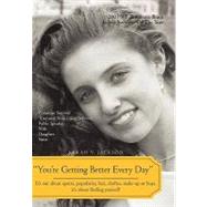 You're Getting Better Every Day: It's Not About Sports, Popularity, Hair, Clothes, Make-up or Boys, It's About Finding Yourself by Jackson, Sarah Victoria, 9781450253499