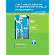 Plunkett's Renewable, Alternative & Hydrogen Energy Industry Almanac 2015: The Only Comprehensive Guide to the Alternative Energy Industry by Plunkett, Jack W., 9781628313499