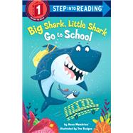 Big Shark, Little Shark Go to School by Membrino, Anna; Budgen, Tim, 9781984893499
