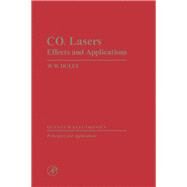 Carbon Dioxide Lasers : Effects and Applications by Duley, W. W., 9780122233500