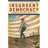 Insurgent Democracy by Lansing, Michael J., 9780226283500