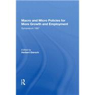 Macro and Micro Policies for More Growth and Employment by Giersch, Herbert, 9780367003500