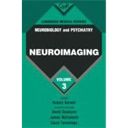 Cambridge Medical Reviews: Neurobiology and Psychiatry by Edited by Robert Kerwin , David Dawbarn , James McCulloch , Carol Tammingha, 9780521203500