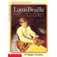 Louis Braille: The Boy Who Invented Books for the Blind by Davidson, Margaret; Compere, Janet, 9780590443500